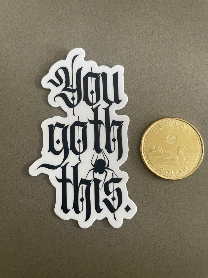 You Goth This- Sticker