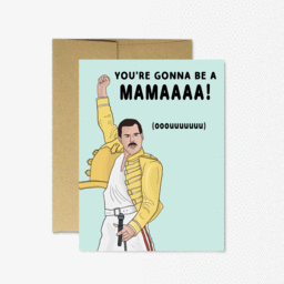 Freddy Mercury You're gonna be a MAMA Card