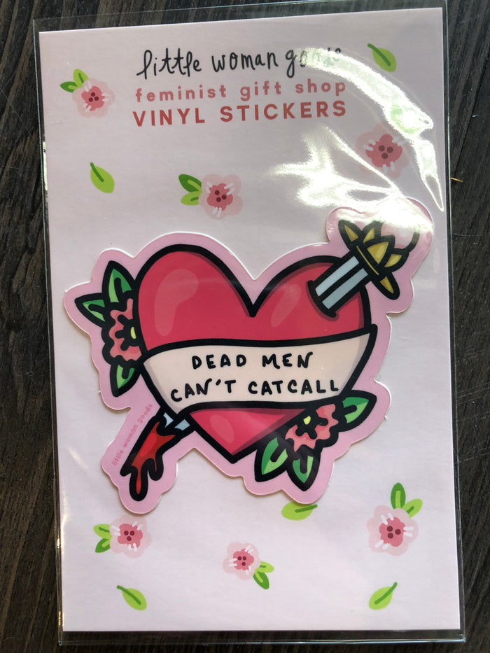 Dead Men Can't Cat Call - Sticker