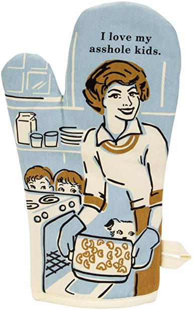 I Love my Asshole Kids Oven Mitt
