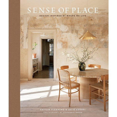 Sense of Place: Design Inspired by Where We Live - Molly + Kate
