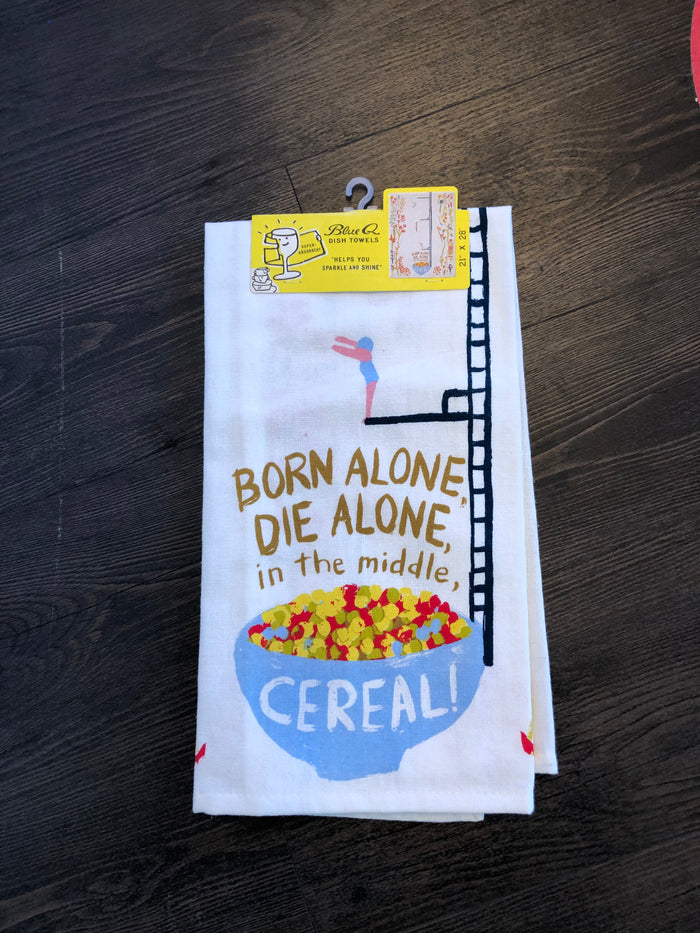 Born Alone, Die Alone Tea Towel