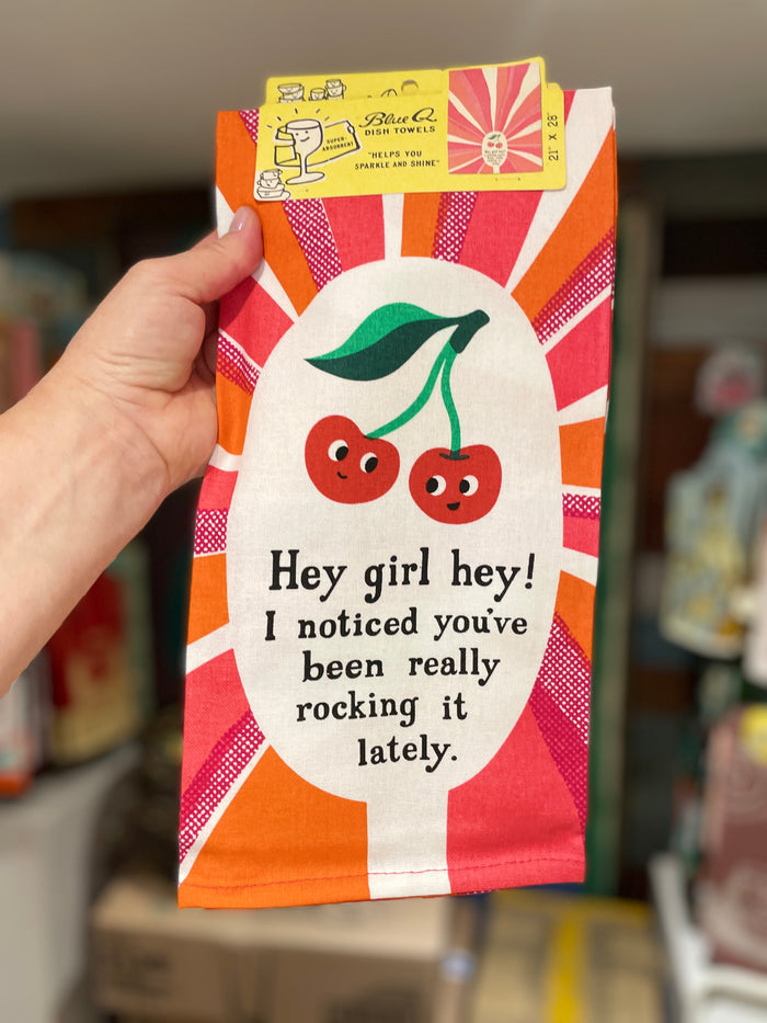 Tea Towel - Hey Girl...