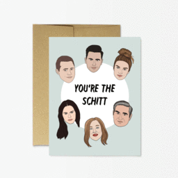Schitt's Creek You're the Schitt Thank you Card