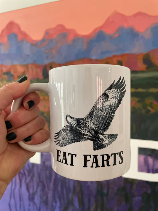 Big Ass Coffee Mug - Eat Farts