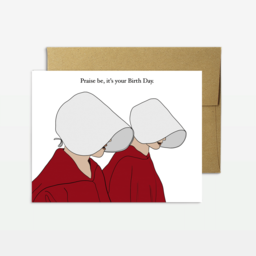 Praise be Handmaids Tale Birthday Card