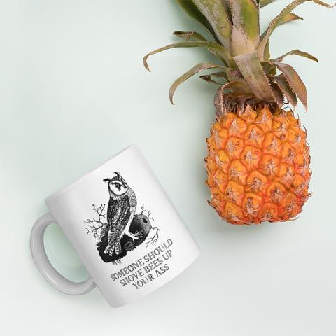 Owl, Shove bees up your ass! mug