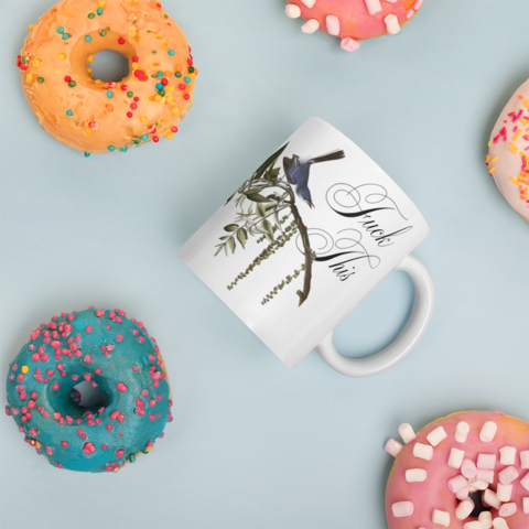 Effin Birds Fuck This! Coffee Mug