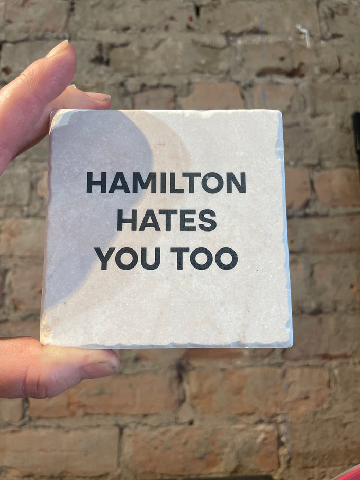 Hamilton Hates You Too Coasters