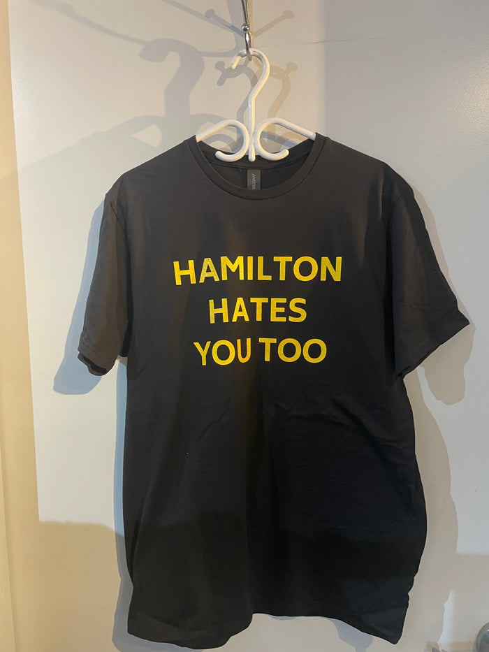 Hamilton Hates You Too T-shirts - Yellow Print