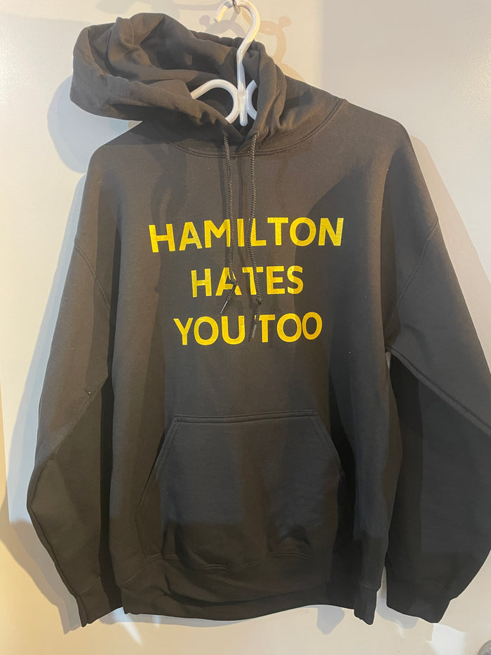 Hamilton Hates You Too Yellow Print Hoodies