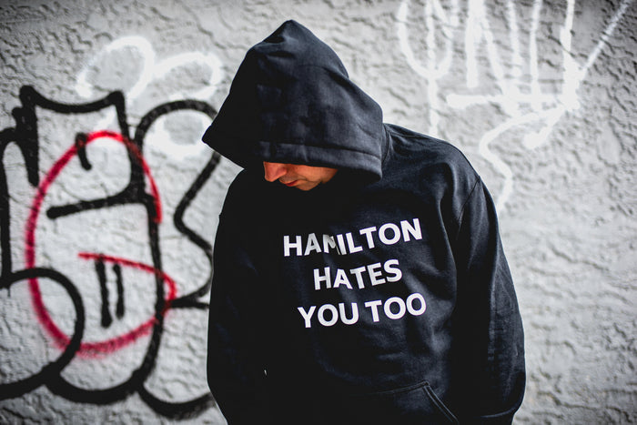 Hoodie - Hamilton Hates You Too