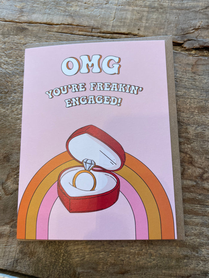 OMG You're Freakin' Engaged - Greeting Card