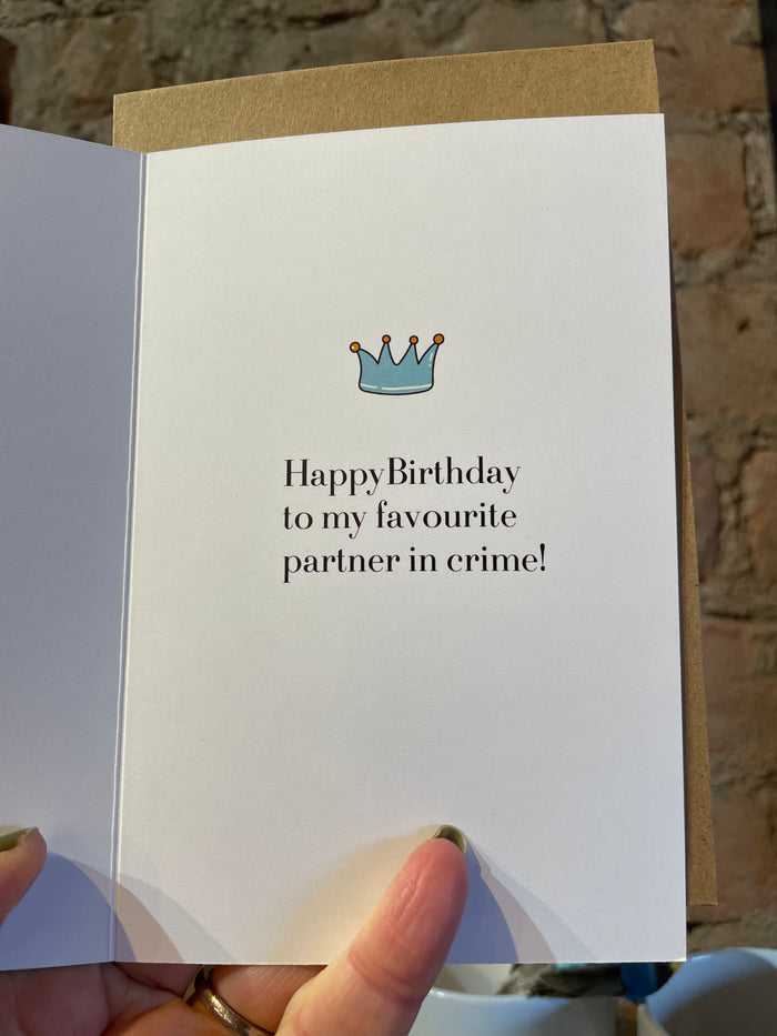 Partner in Crime - Birthday Greeting Card