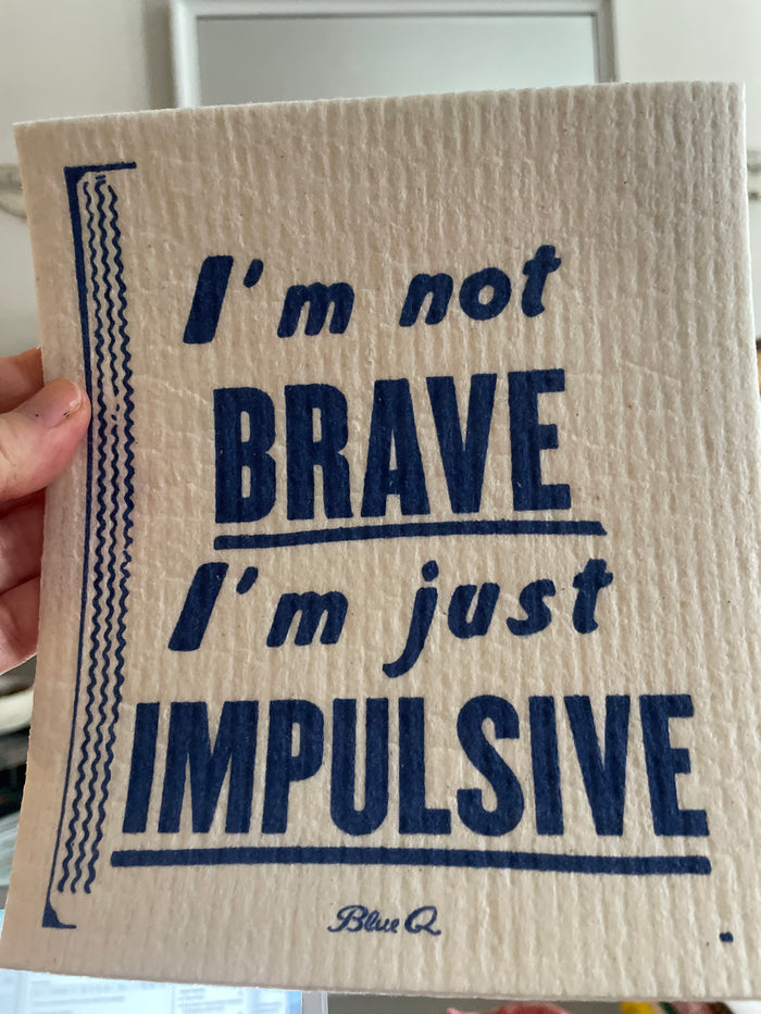 Brave/Impulsive