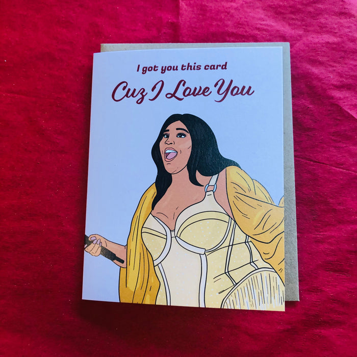 Cuz I love You Lizzo Valentines Card