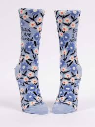 Bitch I am relaxed socks
