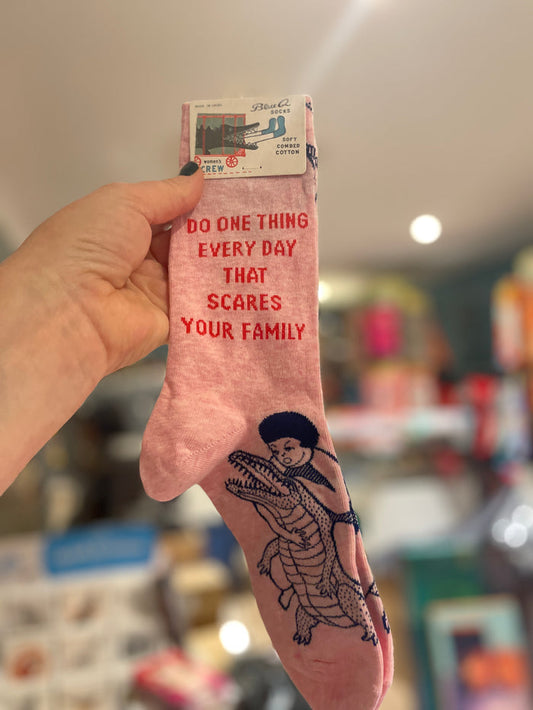 Women's Socks -Do One Thing Everyday That Scares Your Family